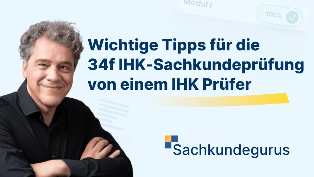 IHK-Sachkundeprüfung § 34f – Wichtige Tipps von einem IHK-Prüfer!