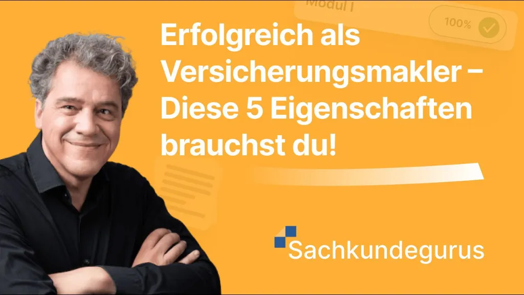 Erfolgreich als Versicherungsmakler – Diese 5 Eigenschaften brauchst du!