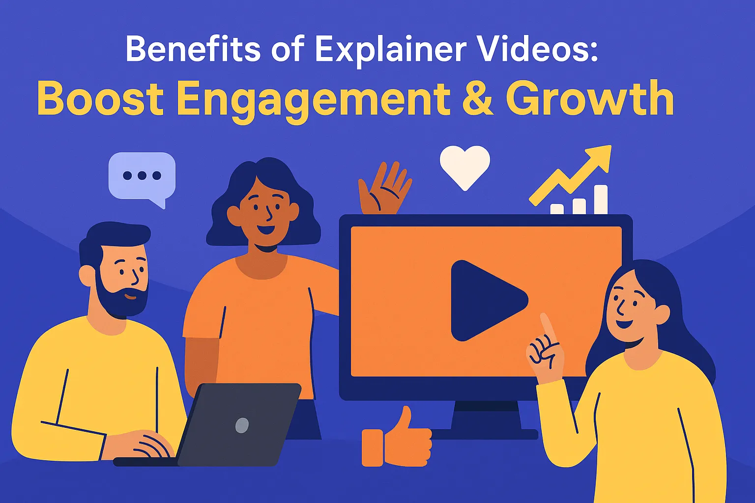 Benefits of Explainer Videos: Boost Engagement & Growth