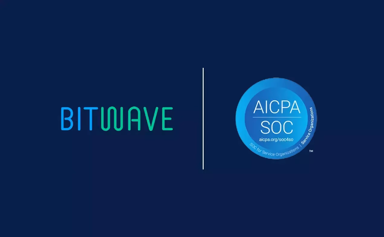 Bitwave Completes SOC 1 Type I and SOC 2 Type I Certification Attestation Reports