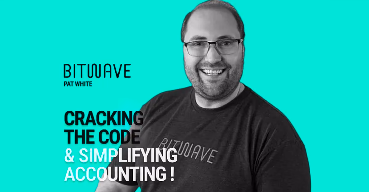 Unveiling the Future of Crypto Accounting: A Chat with Bitwave CEO, Pat White