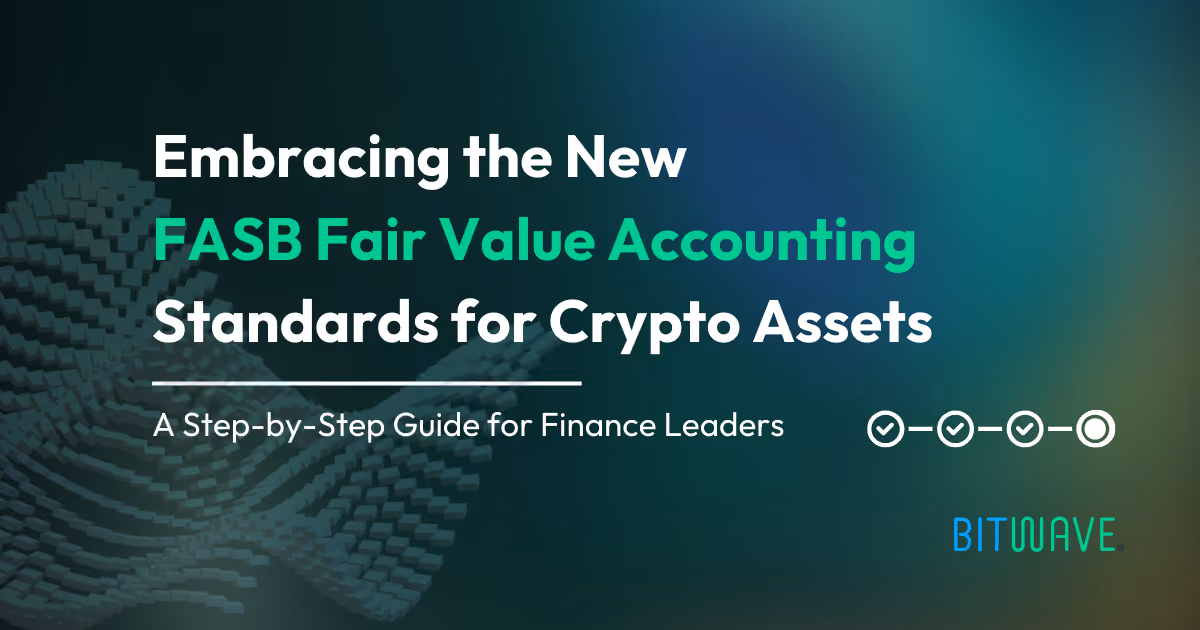 Embracing the New FASB Fair Value Accounting Standards for Crypto Assets
