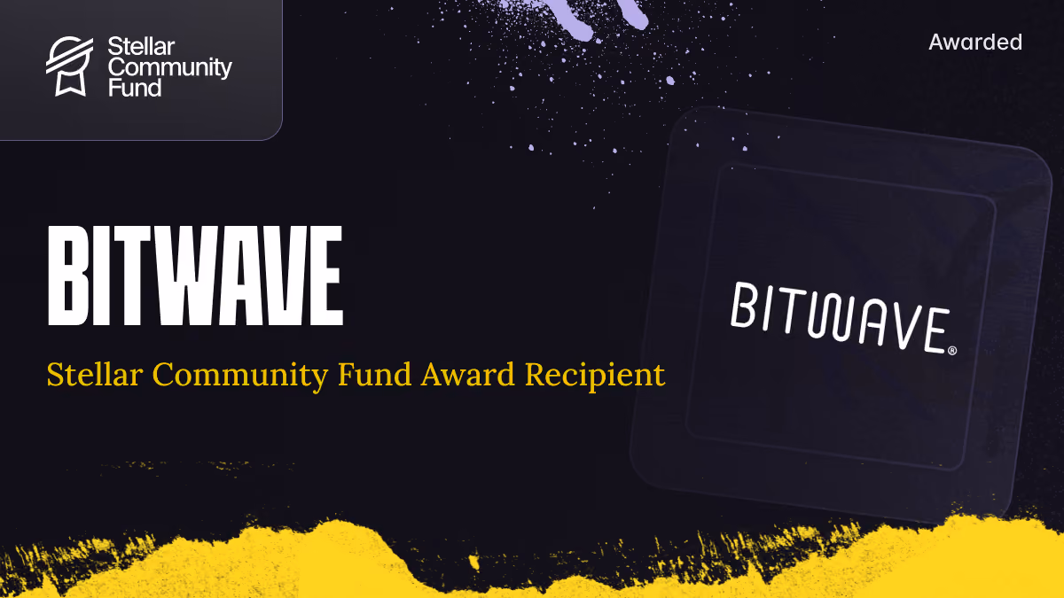 Bitwave Awarded Grant to Accelerate Enterprise Adoption for Stellar Ecosystem