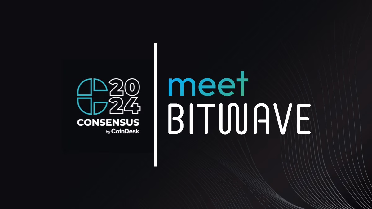Consensus 2024: Meet Bitwave in Texas! 