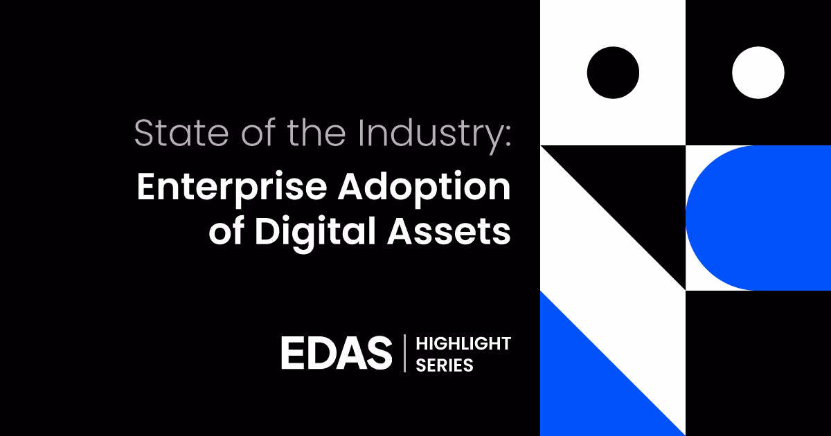 EDAS 2024 Highlight Series: The State of Enterprise Adoption of Digital Assets