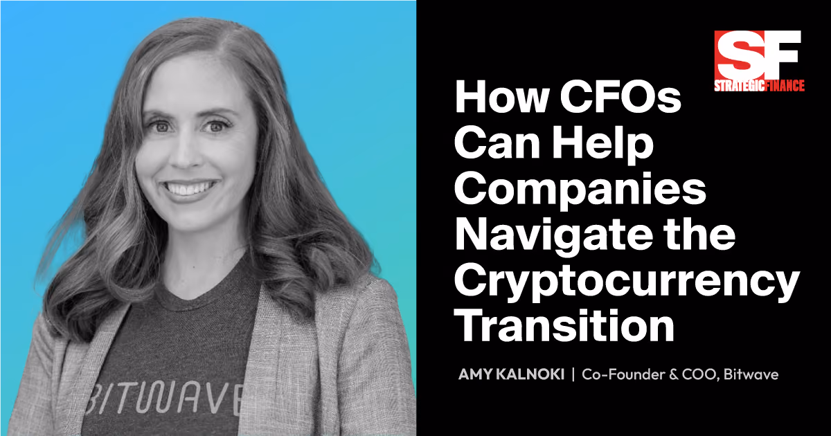 How CFOs Can Help Companies Navigate the Cryptocurrency Transition (Strategic Finance)
