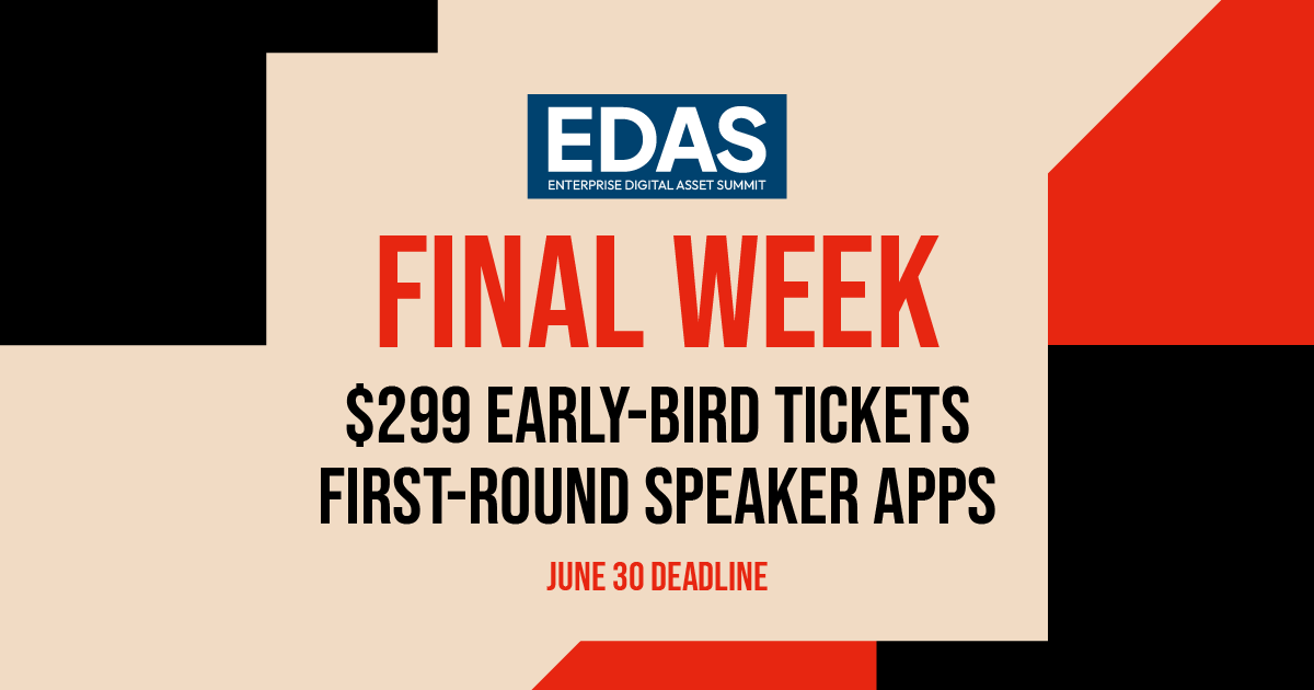 1 Week Left: EDAS Early-Bird Tickets & First-Round Speaker Apps Close June 30
