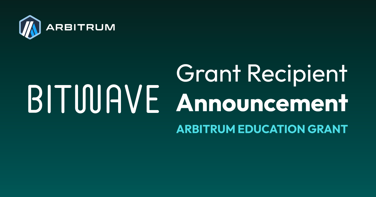 Bitwave Awarded Arbitrum Education Grant, Prepares NASBA-Licensed Course Series