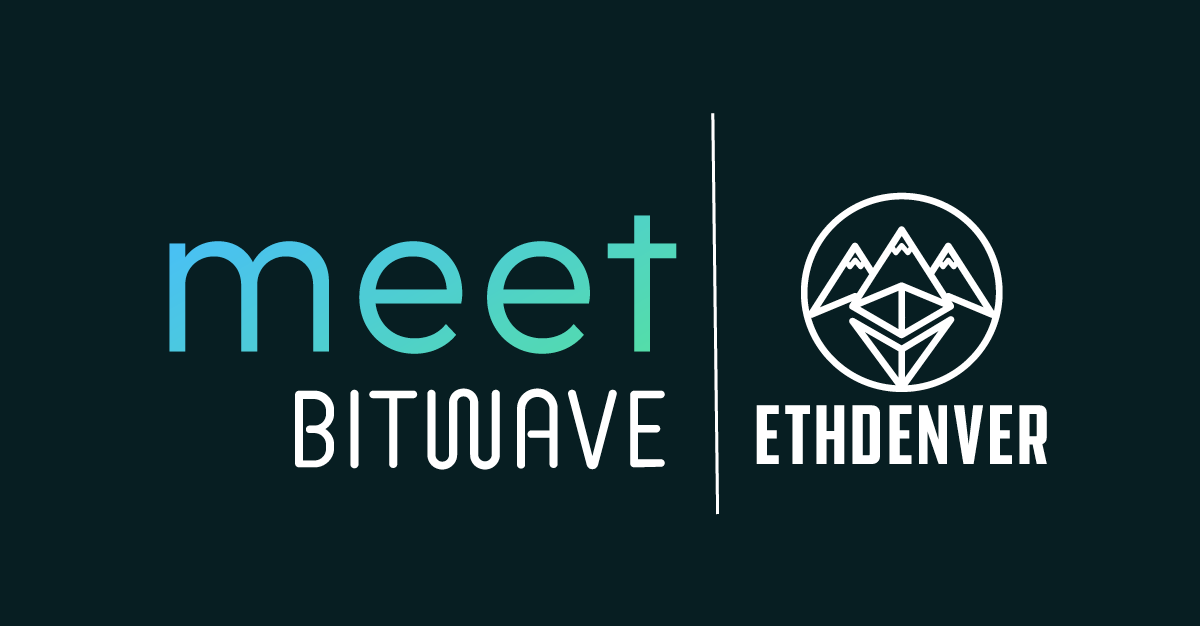 Bitwave @ETH Denver! Meet Us in the Mile-High City