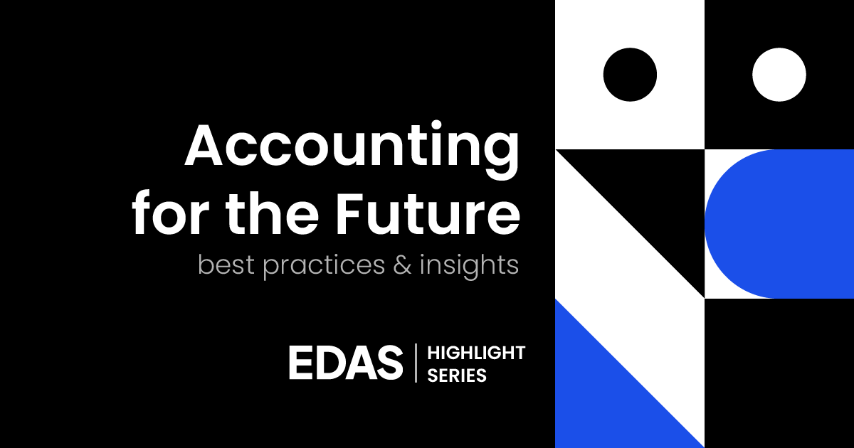 EDAS 2024 Highlight Series: "Accounting for the Future"