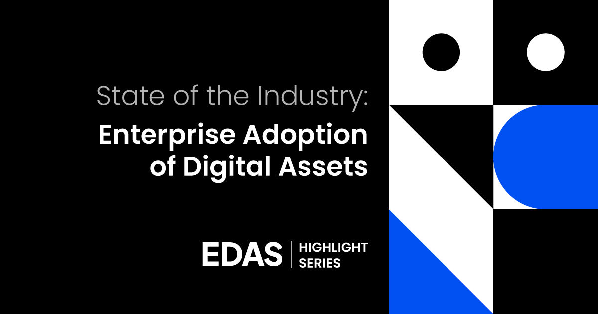 EDAS 2024 Highlight Series: The State of Enterprise Adoption of Digital Assets