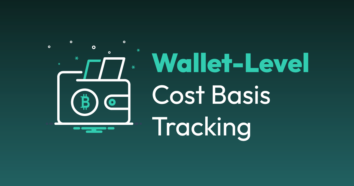 Wallet-Level Cost Basis Tracking Is Here – Unlock Effortless IRS Compliance