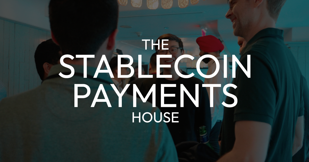 The Future of Finance: Lessons from The Stablecoin Payments House