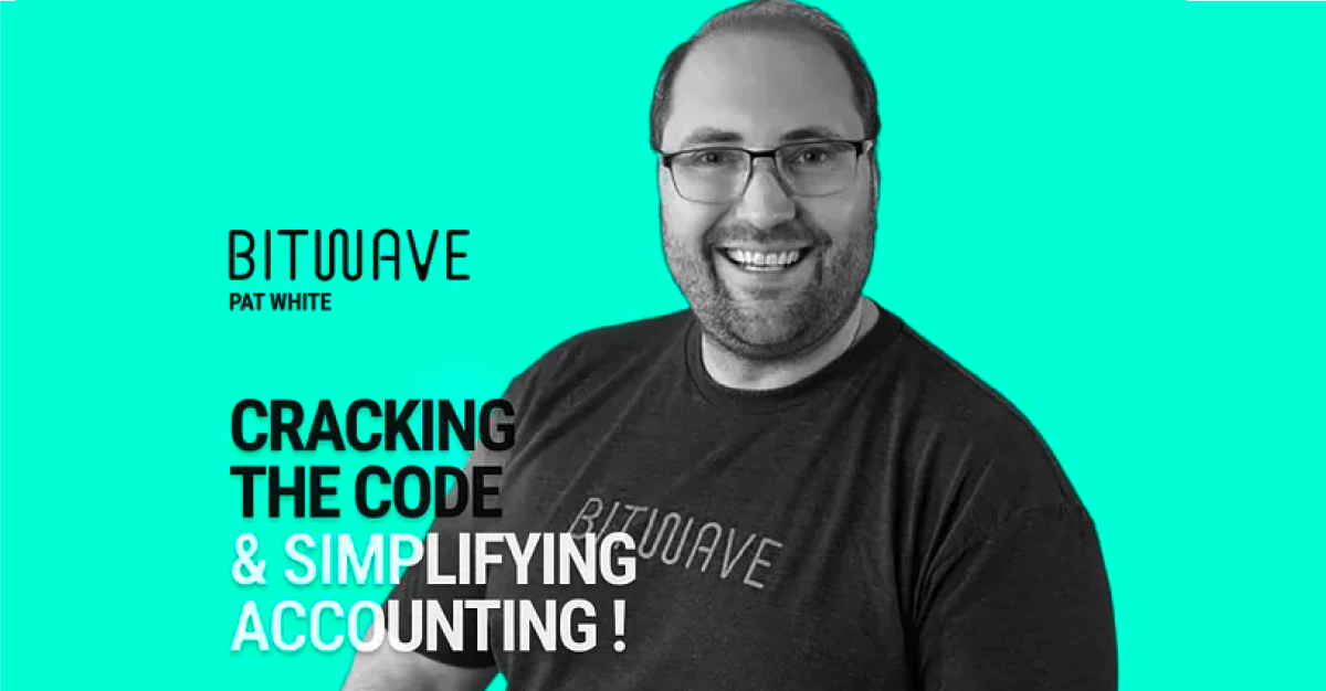 Unveiling the Future of Crypto Accounting: A Chat with Bitwave CEO, Pat White