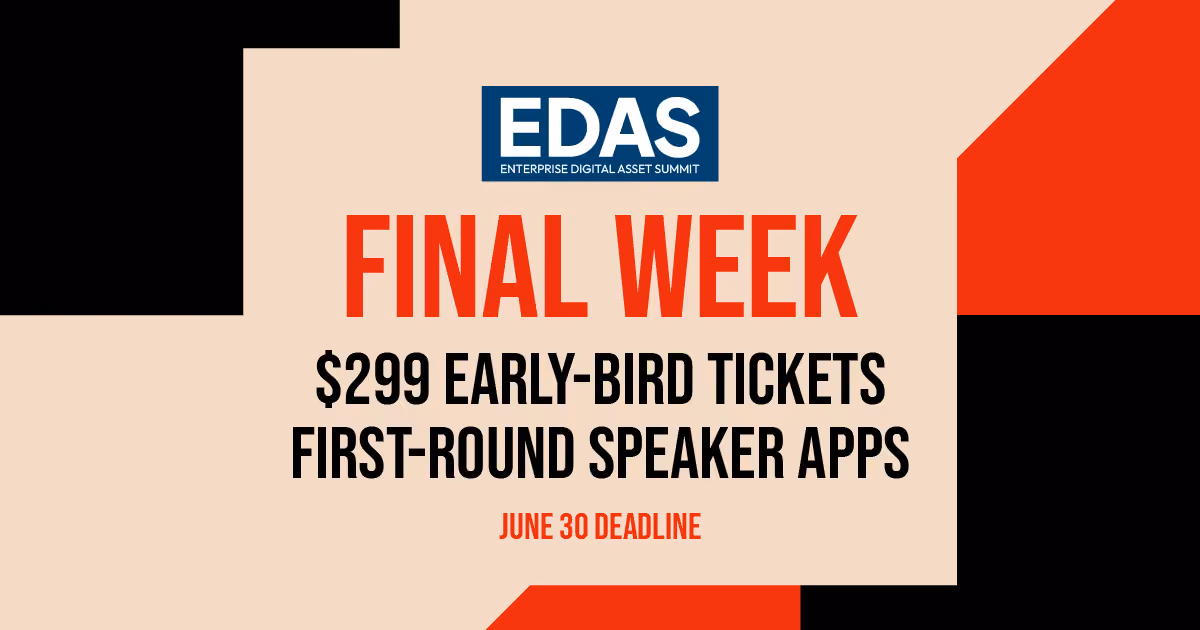 1 Week Left: EDAS Early-Bird Tickets & First-Round Speaker Apps Close June 30