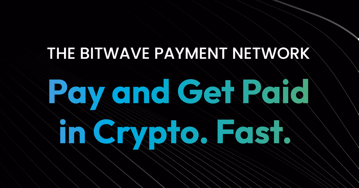 Bitwave Announces the Future of On-Chain B2B Payments: The Bitwave Payment Network