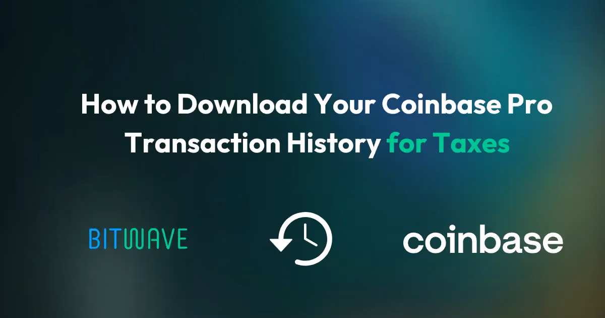 How to Download Coinbase Pro Transaction History for Taxes