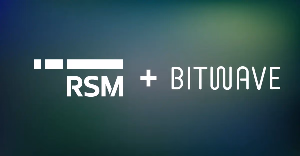 Uniting Expertise and Execution: RSM and Bitwave To Revolutionize Financial Compliance for Digital Assets