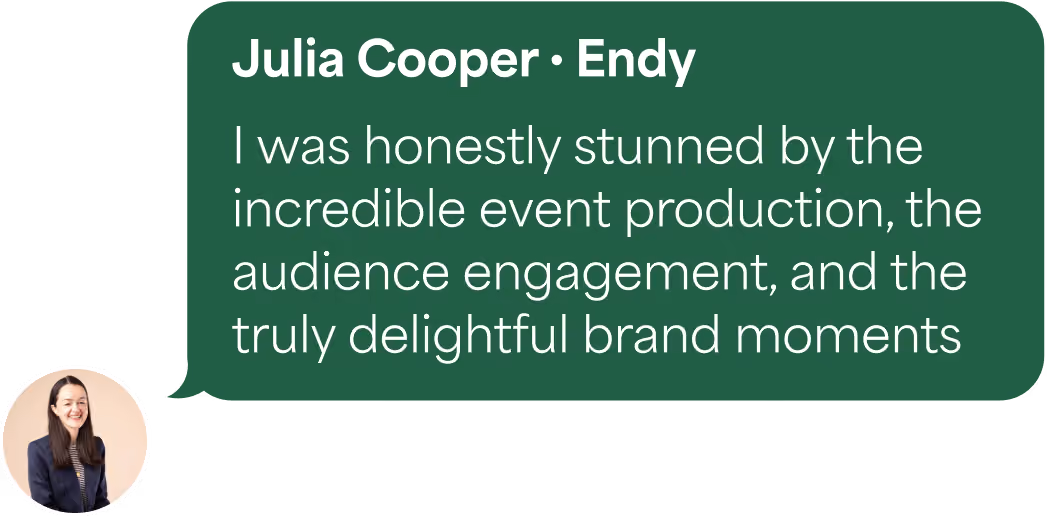 Testimonial by Julia Cooper praising event production, audience engagement, and delightful brand moments.