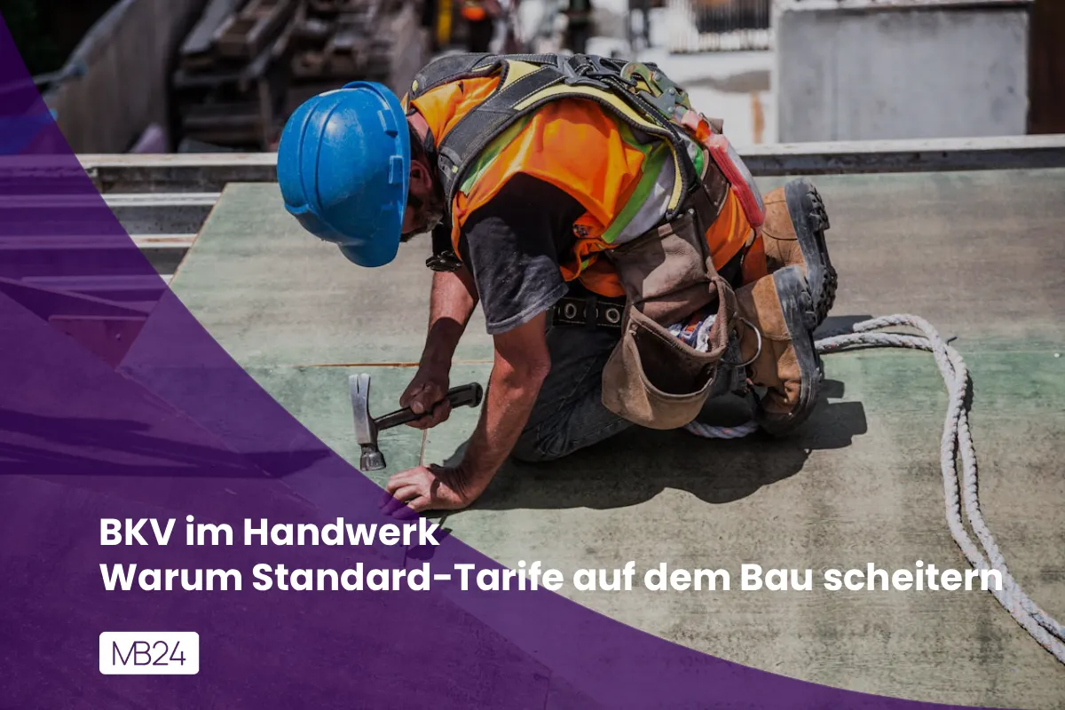 bKV im Handwerk: Warum Standard-Tarife auf dem Bau scheitern