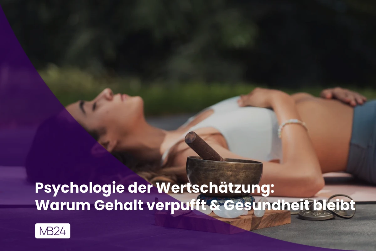 Psychologie der Wertschätzung: Warum Gehalt verpufft & Gesundheit bleibt