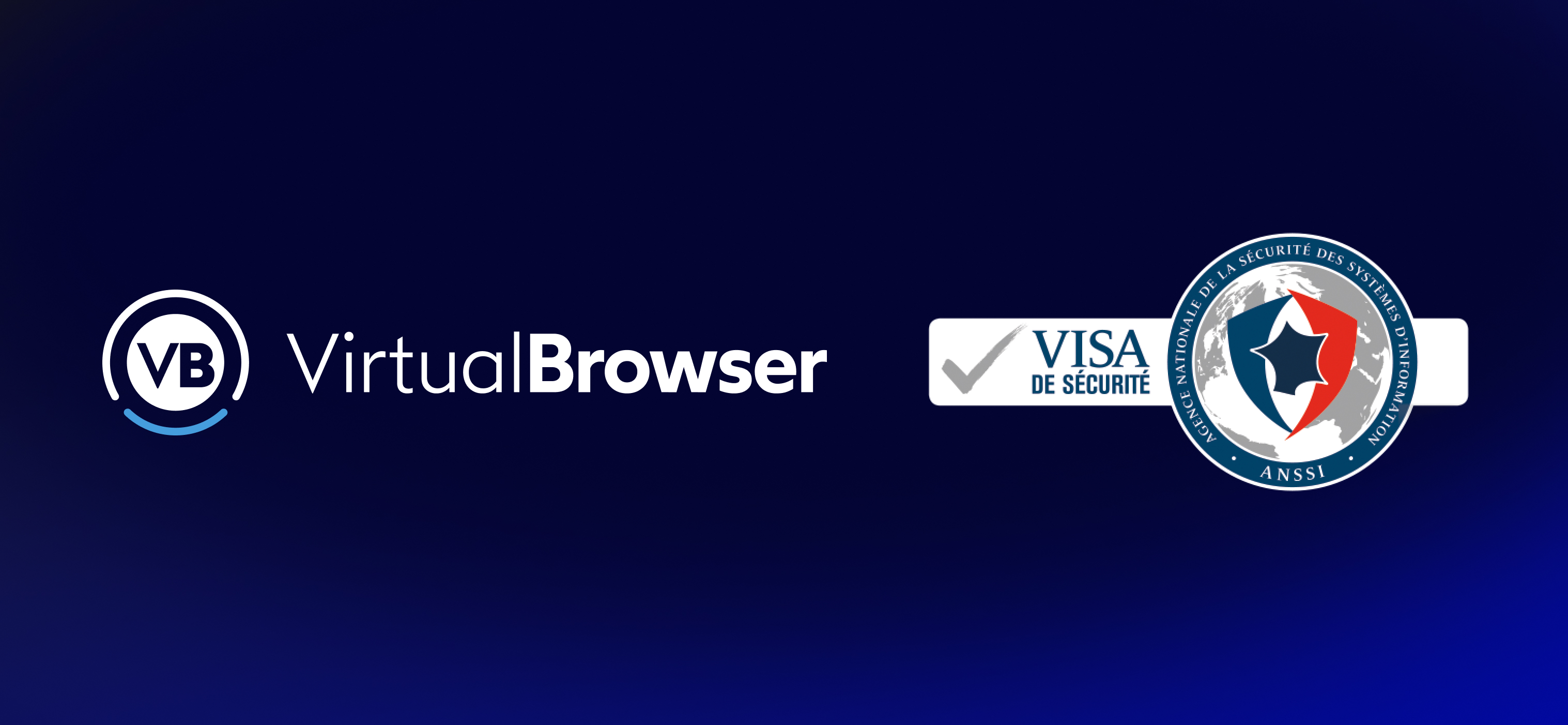 VirtualBrowser est la première solution de sécurisation de la navigation web certifiée CSPN