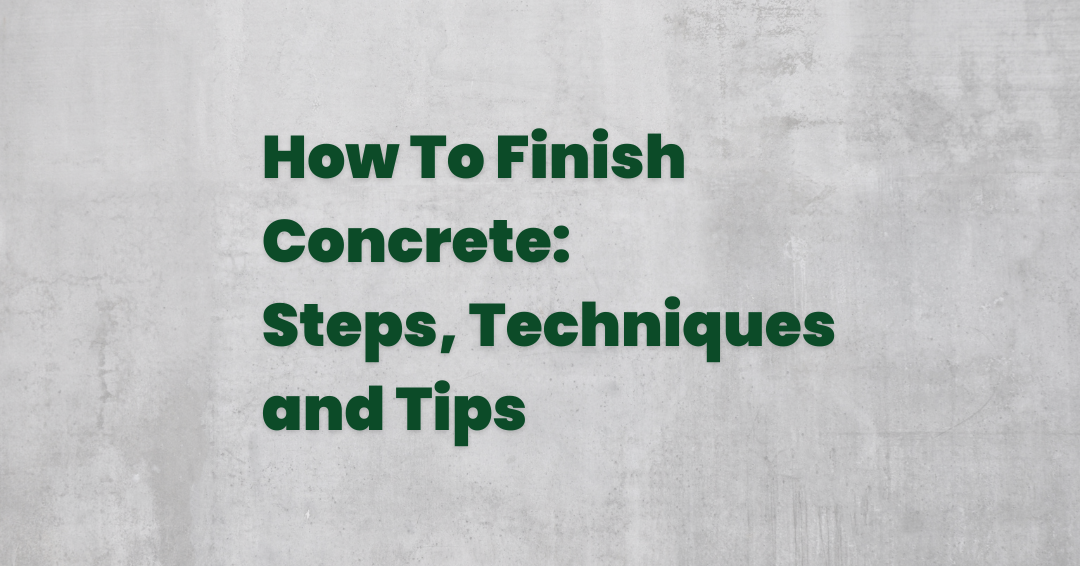 How To Finish Concrete Steps Techniques And Tips Togal Ai