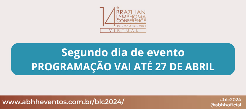 The second day of the Brazilian Lymphomas Conference (BLC 2024) was marked by an intense...