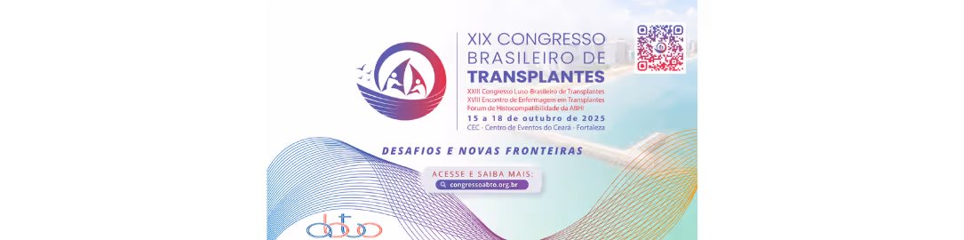 XIX Congresso Brasileiro de Transplantes – ABTO 2025
