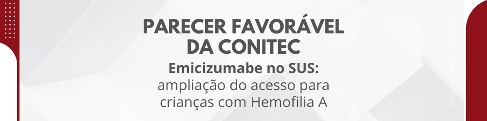 O Emicizumabe, já oferecido pelo SUS para pacientes de outras faixas etárias, agora recebeu...