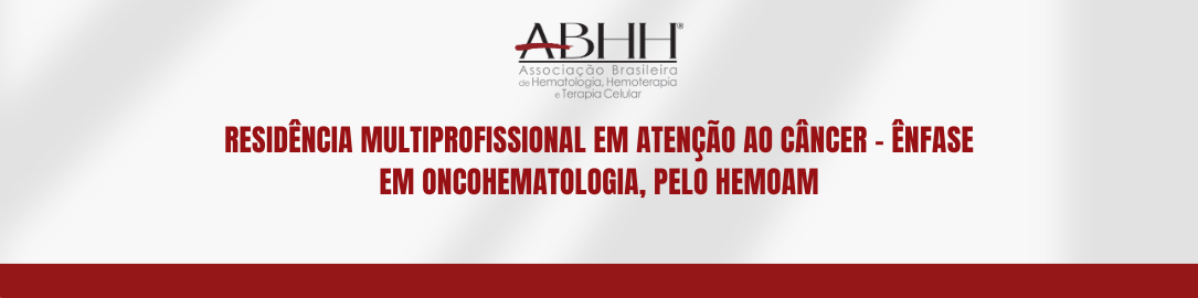 Hemoam terá 1ª Residência Multiprofissional em Atenção em oncologia da Região Norte