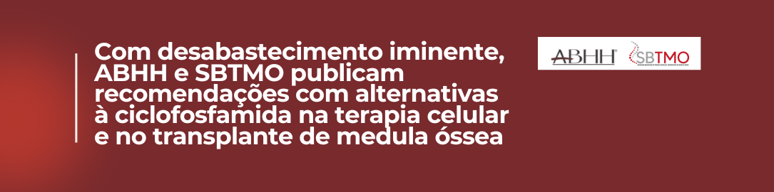  ABHH e SBTMO publicam recomendações com alternativas à ciclofosfamida