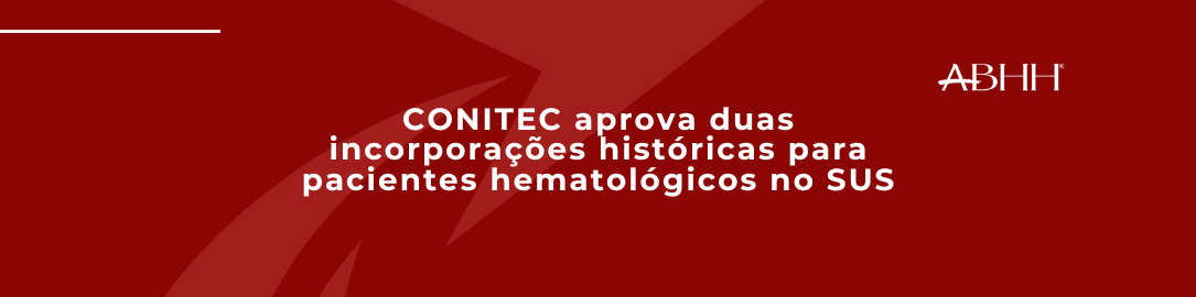 Incorporações históricas para pacientes hematológicos no SUS