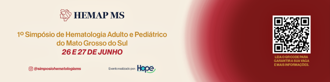 1º SIMPÓSIO DE HEMATOLOGIA ADULTO E PEDIÁTRICO DO MS – HEMAP-MS