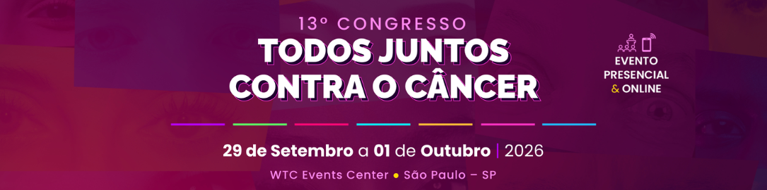 13° congresso Todos Juntos Contra o CâncerTodos Juntos Contra o Câncer