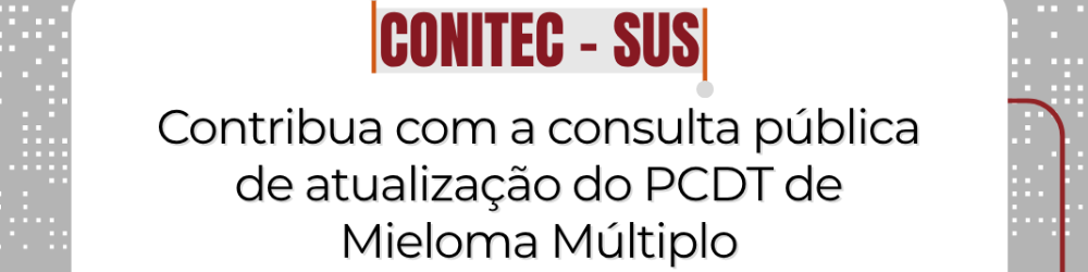 Comitê emite parecer para a consulta pública de atualização do PCDT de Mieloma Múltiplo