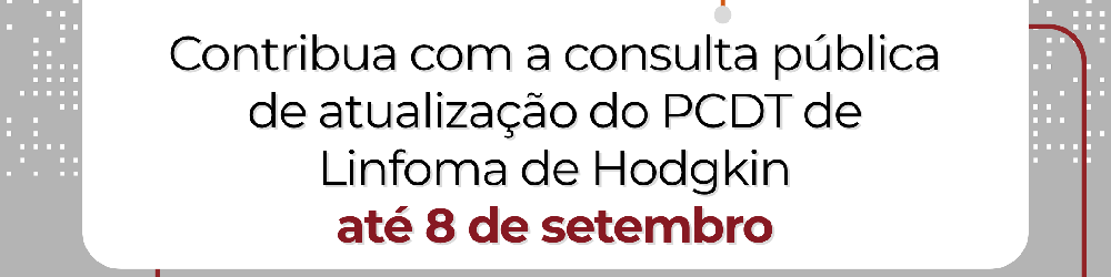 Comitê de Linfomas emite parecer para a CP de atualização do PCDT do Linfoma de Hodgkin
