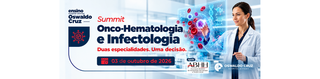 SUMMIT ONCO-HEMATOLOGIA E INFECTOLOGIA - Terapias Avançadas e Manejo de Complicações