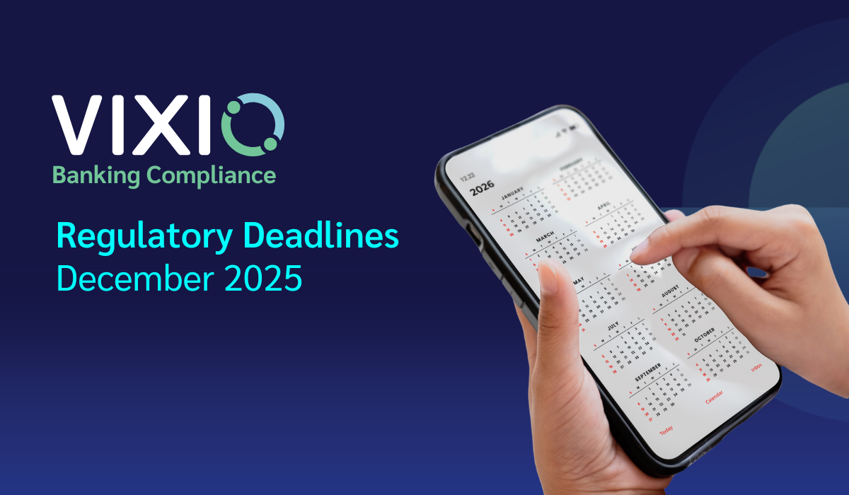 Banking Regulatory Deadlines to Watch in December 2025