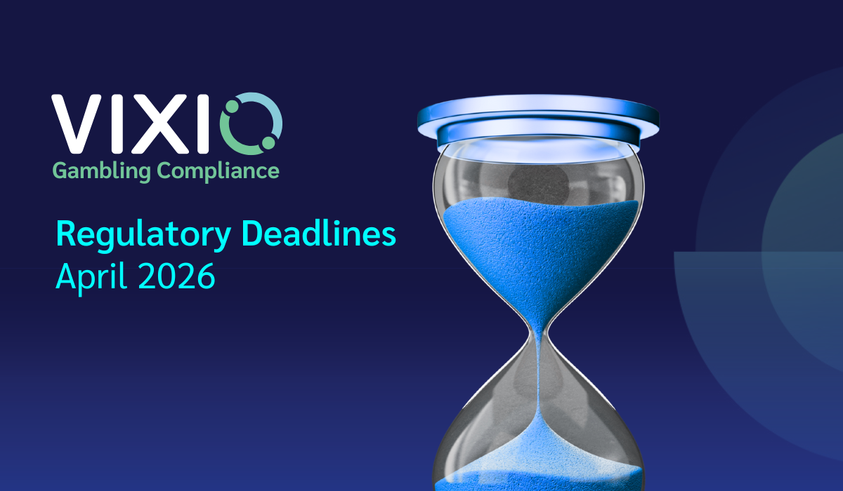 Gambling Regulatory Deadlines to Watch in April 2026