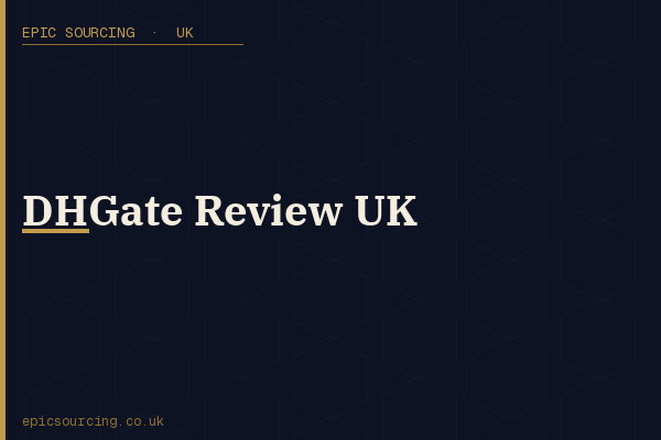 DHGate website interface showing Chinese wholesale marketplace product listings for UK importers
