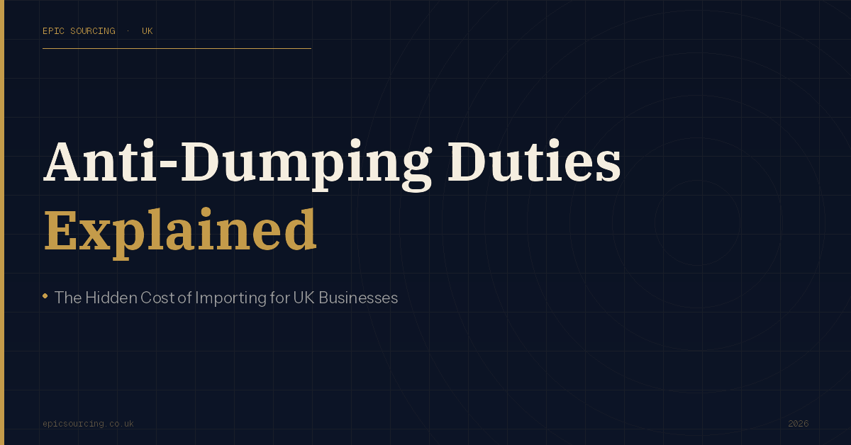 UK anti-dumping duties guide — shipping containers at Felixstowe port with customs paperwork, illustrating extra import costs for UK businesses sourcing from China