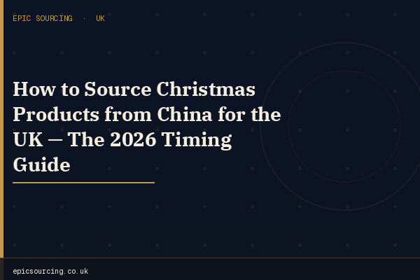 A collection of Christmas baubles and decorations with shipping boxes — a guide for UK sellers on sourcing seasonal stock from China in 2026