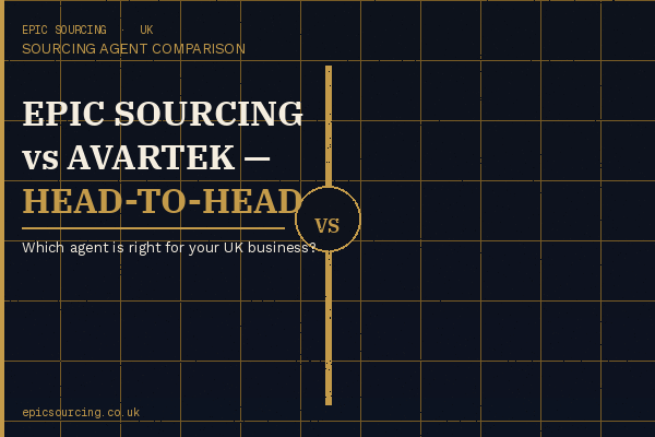 Side-by-side comparison infographic showing key criteria for evaluating UK sourcing agents, featuring Epic Sourcing branding