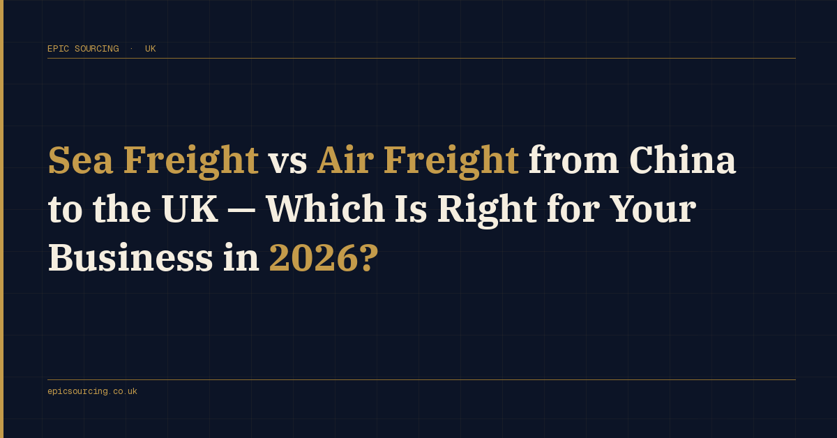 Shipping containers stacked at a UK port alongside a cargo plane, illustrating the sea freight vs air freight decision for UK importers sourcing from China.