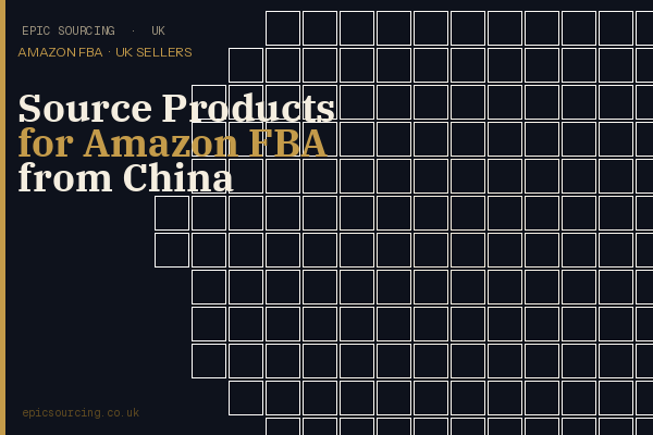 UK Amazon FBA seller reviewing product samples sourced from a Chinese manufacturer