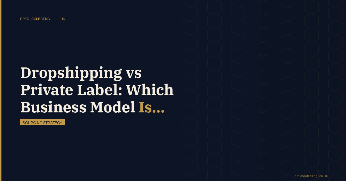 Side by side comparison of dropshipping and private label business models for UK eCommerce entrepreneurs