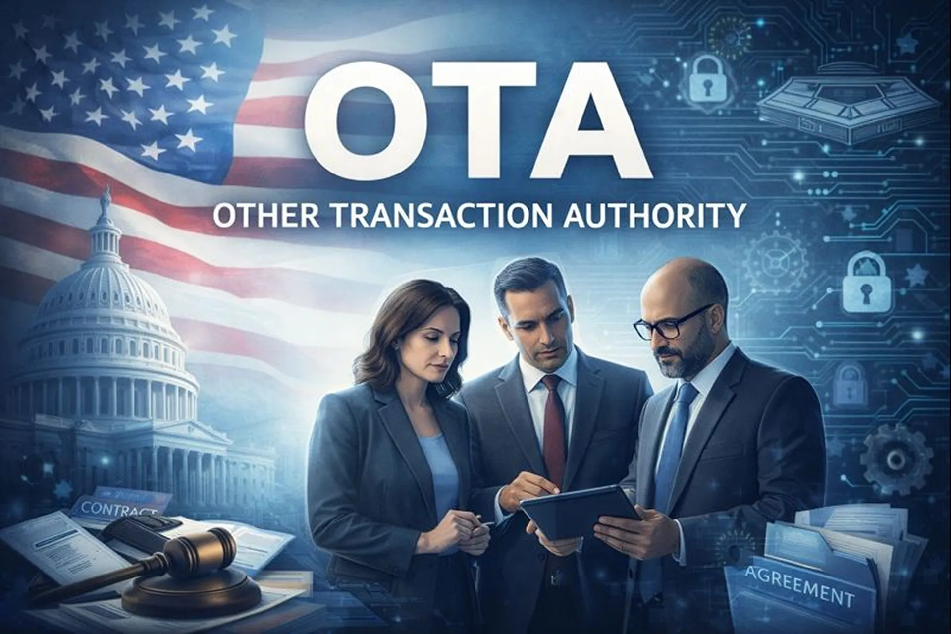 Other Transaction Authority (OTA): A Comprehensive Guide to Alternative Federal Acquisition Agreements