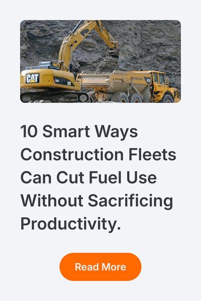 10 smart ways onstruction fleets can cut fuel use without sacrificing productivity
