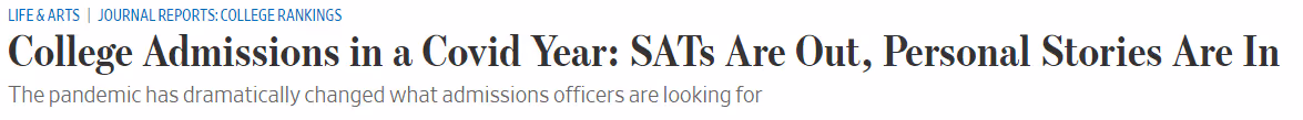College Admissions in a COVID Year: SATs are Out Personal Stories are In (News headline)